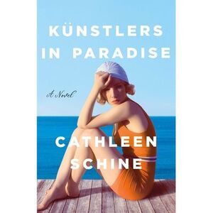 Künstlers in Paradise -- Cathleen Schine